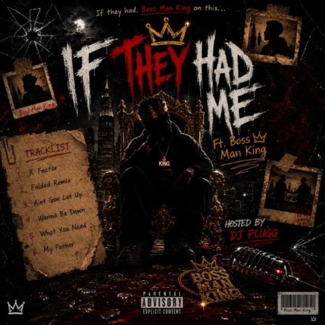 What If BossManKing Was on Your Favorite Records? “If They Had Me” Reimagines the Hits, Hosted b