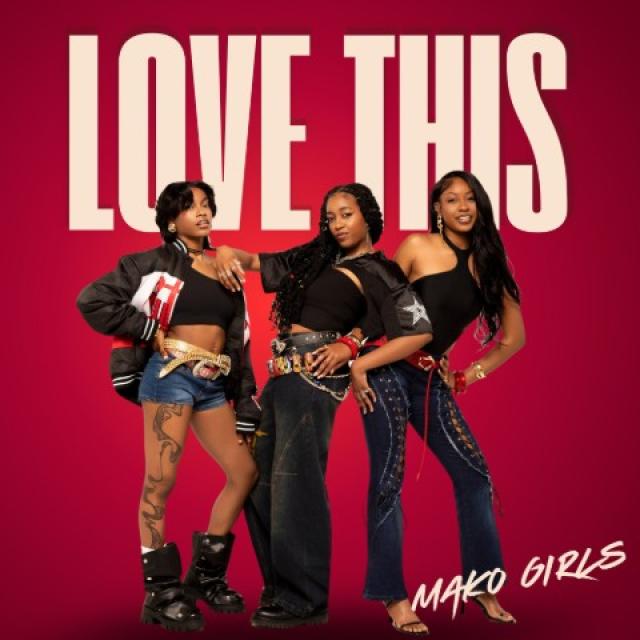 MAKO Girls NEW Single "Love This" hits FM Radio