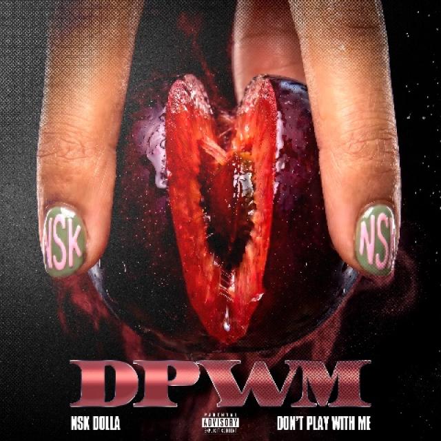 NSK Dolla Drops “DPWM” — No Sucka Energy, No Apologies, Just Pressure