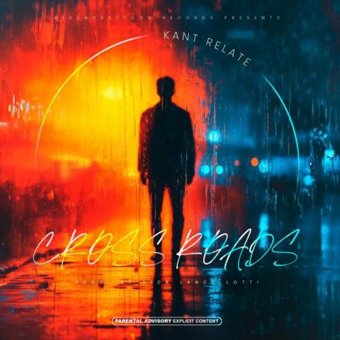 Kant Relates new single “CROSS ROADS” is now available on all music platforms