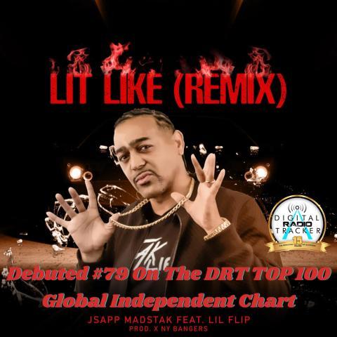 JSapp MadStak’s “Lit Like (Remix)” Debuts At #79 On The DRT Top 100 Global Independent Chart