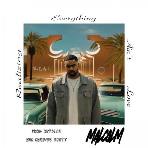 Single: R.E.A.L Realizing Everything Ain't Love