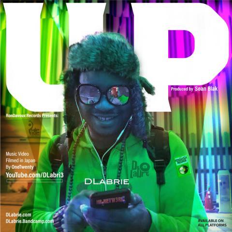 DLabrie - New Music Video "UP" Filmed in Japan,single from UPcoming Album Sequel  "Mr NETW3RK 2"