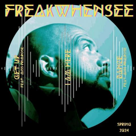 FREAKWHENSEE Spring Edition hits all DSPs March 29th!! ***LISTEN NOW***