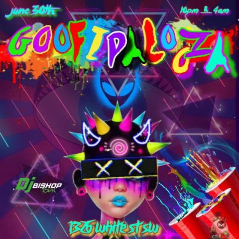 Goofipalooza Recap