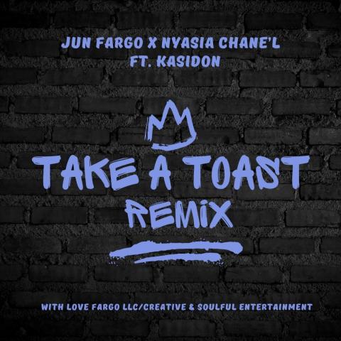 Nyasia Chane'l Teams with Jun Fargo for a surprise New Years Day anthem "Take a Toast" (Remix) 