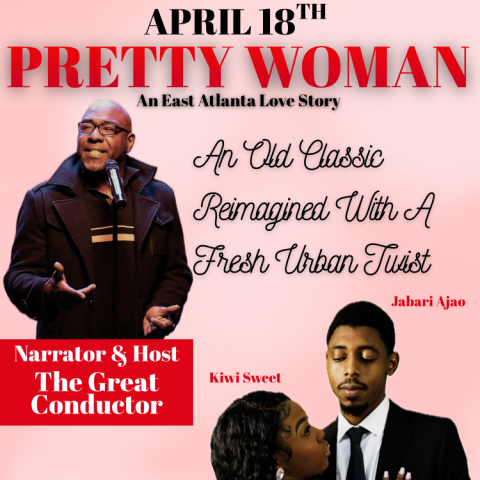Scottdale Unincorporated presents: Pretty Woman an East Atlanta Love Story the Stage Play