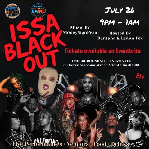 🔥 THE BLACKOUT IS COMING! July 26th at Underground ATL – You DON’T Wanna Miss This! 🔥
