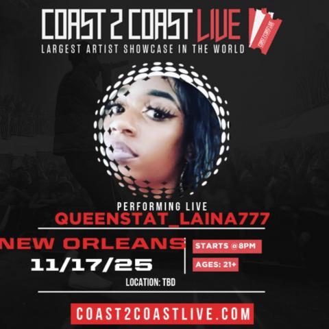 QueenStatLaina Has Been Selected To Perform Coast2CoastLive Largest Event In New Orleans