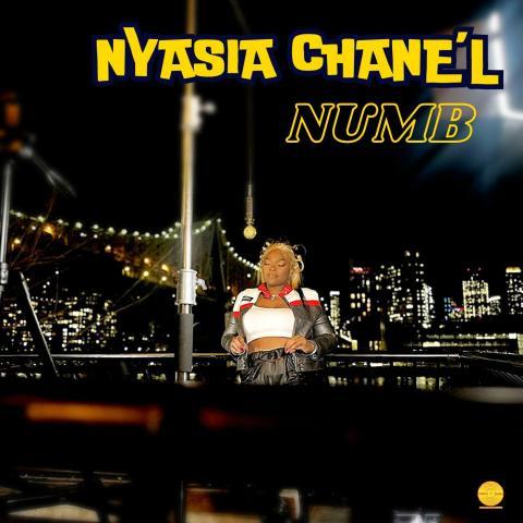 Rising R&B Star Nyasia Chane’l Officially Releases Empowering Afrobeat-Infused Anthem “Numb” on 