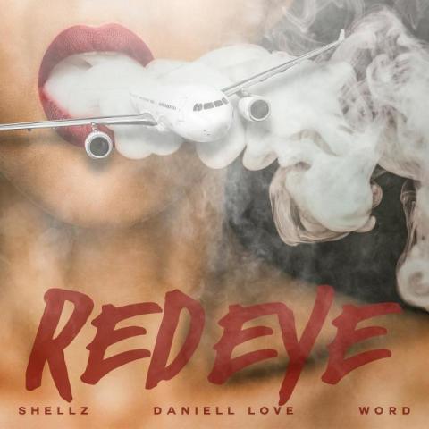 New Hip Hop Artist! Shellz Drops 🔥🔥🔥  New Single "Red Eye" Ft. Word x Daniell Love.