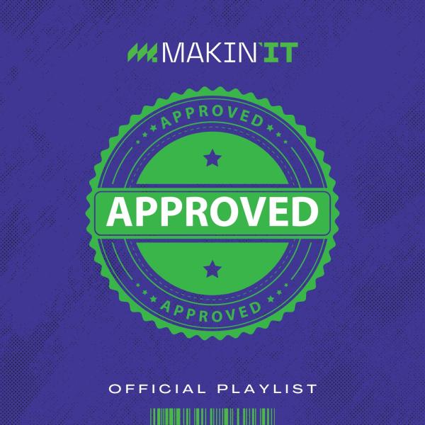 Get Featured on Makin' It Approved Spotify Playlist