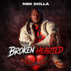 NSK Dolla Drops ‘Broken Hearted 💔