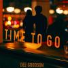 Dee Goodson Releases Single “Time To Go”