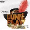 NEW SINGLE ALERT !!! BANTANA JUST DROPPED DOWNPLAY prod by Trigg 