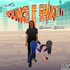 Bounce It Shake It is On the way, You can Pre Save it and also become one of His forever fans.