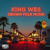 GROWN FOLK MUSIK — GROWN MAN Drops June 11, 2026  ADULT CONTEMPORARY HIP HOP